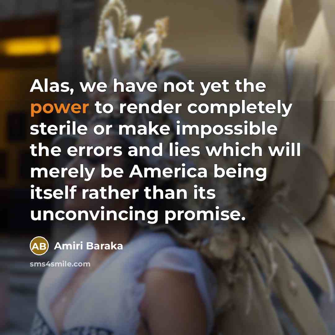 “Alas, we have not yet the power to render completely…” quote by Amiri Baraka
