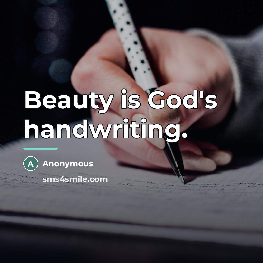 “Beauty is God's handwriting.…” quote by Anonymous