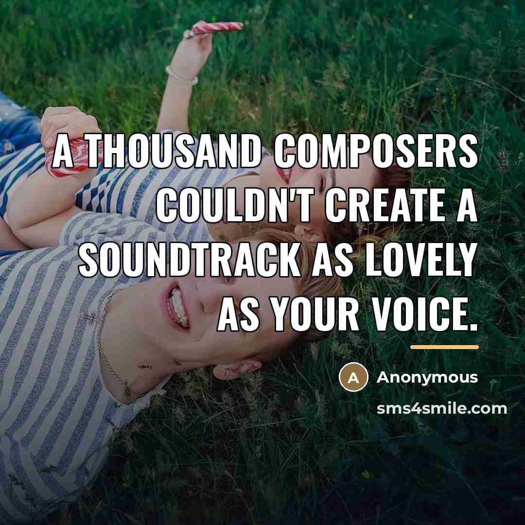 “A thousand composers couldn't create a soundtrack as lovely as…” quote by Anonymous