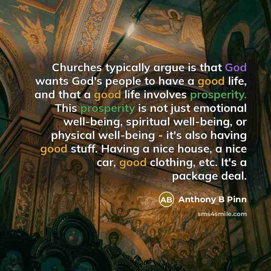 “Churches typically argue is that God wants God's people to…” quote by Anthony B Pinn