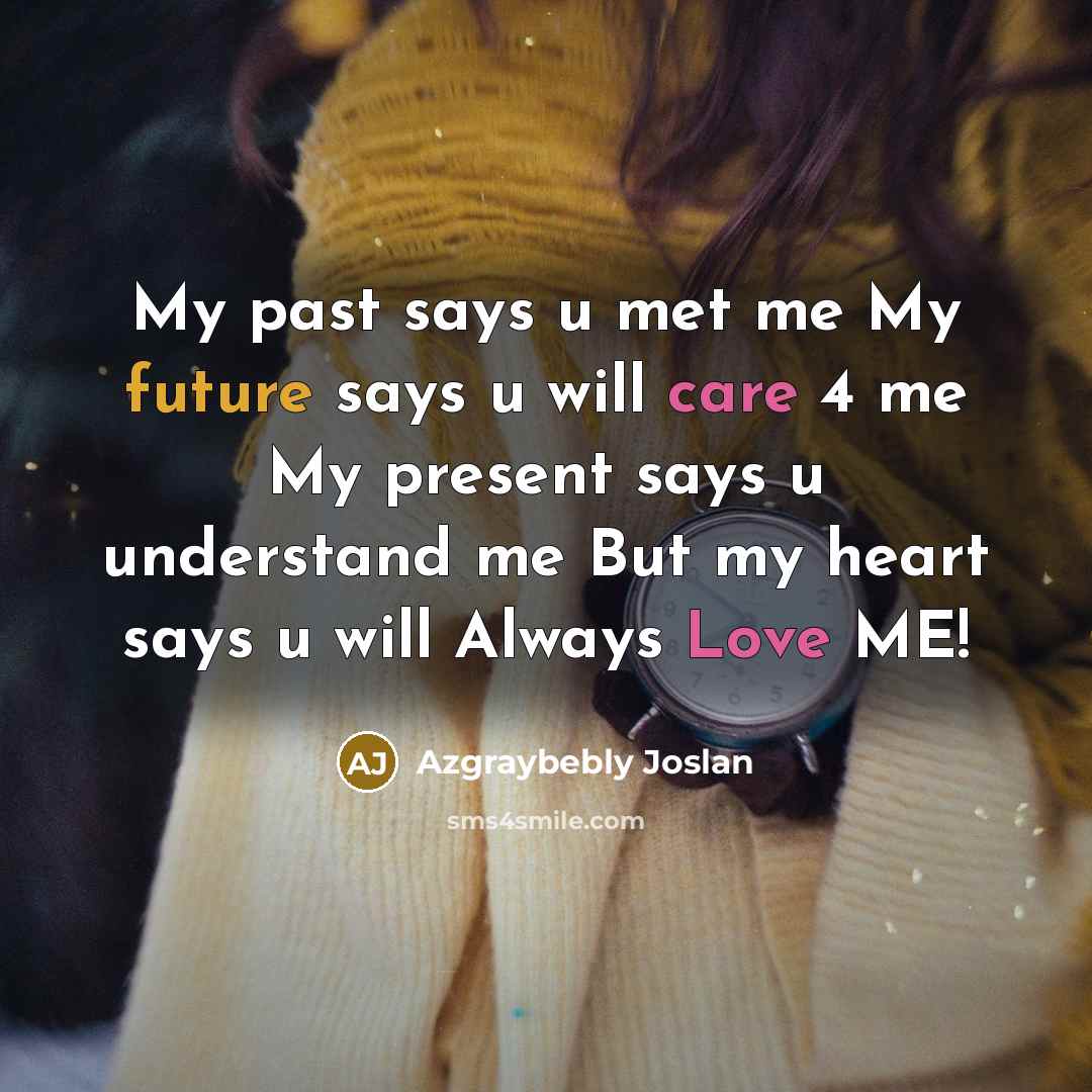 “My past says u met me My future says u…” quote by Azgraybebly Joslan