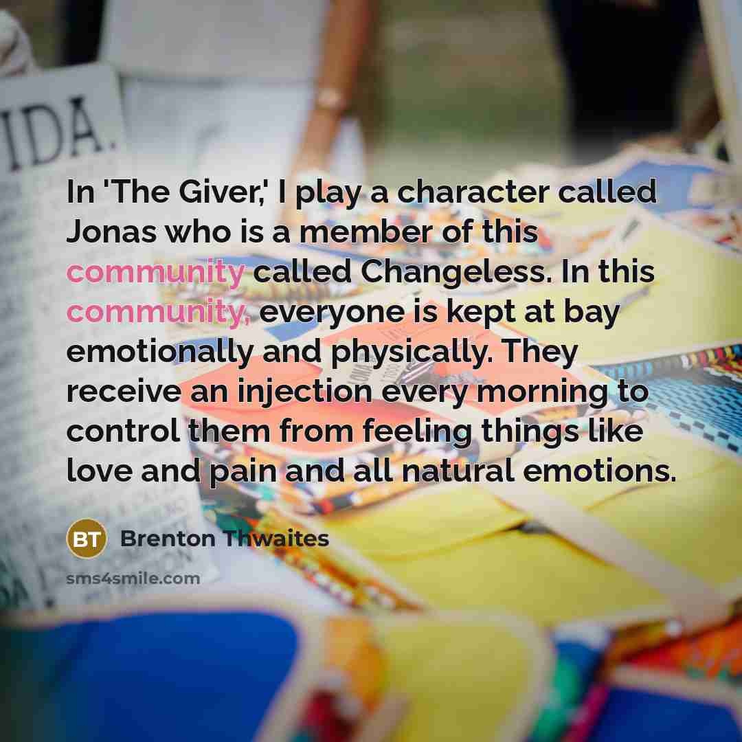 “In 'The Giver,' I play a character called Jonas who…” quote by Brenton Thwaites