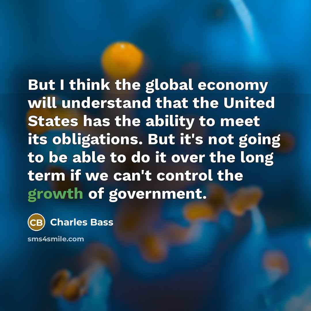 “But I think the global economy will understand that the…” quote by Charles Bass