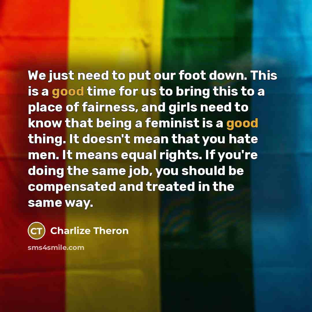 “We just need to put our foot down. This is…” quote by Charlize Theron