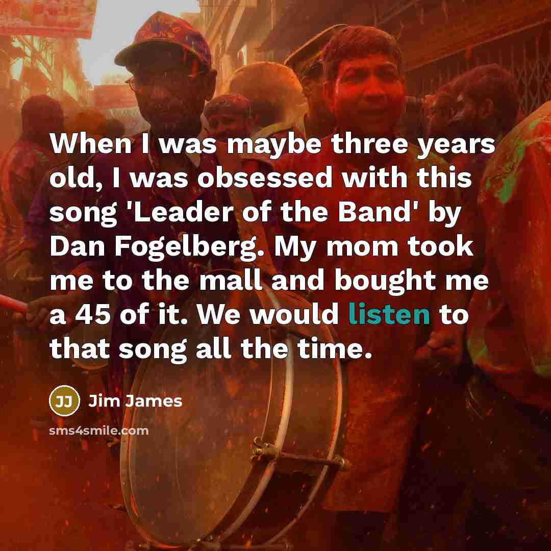 “When I was maybe three years old, I was obsessed…” quote by Jim James