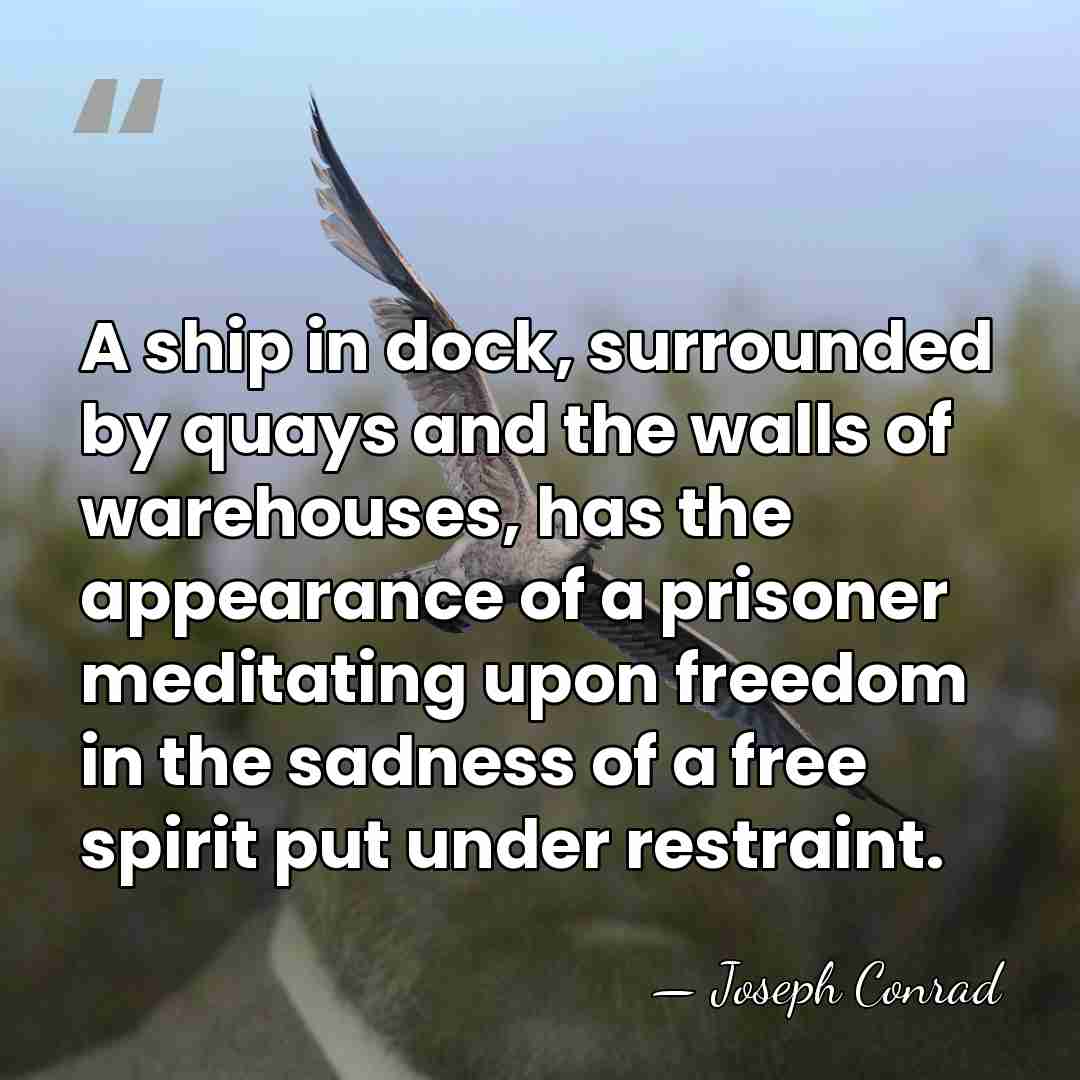 A ship in dock, surrounded by quays and the walls of warehouses,&hellip; - Joseph Conrad