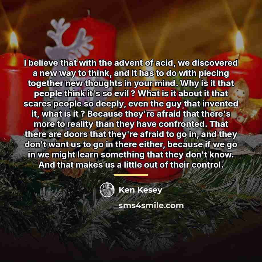 “I believe that with the advent of acid, we discovered…” quote by Ken Kesey