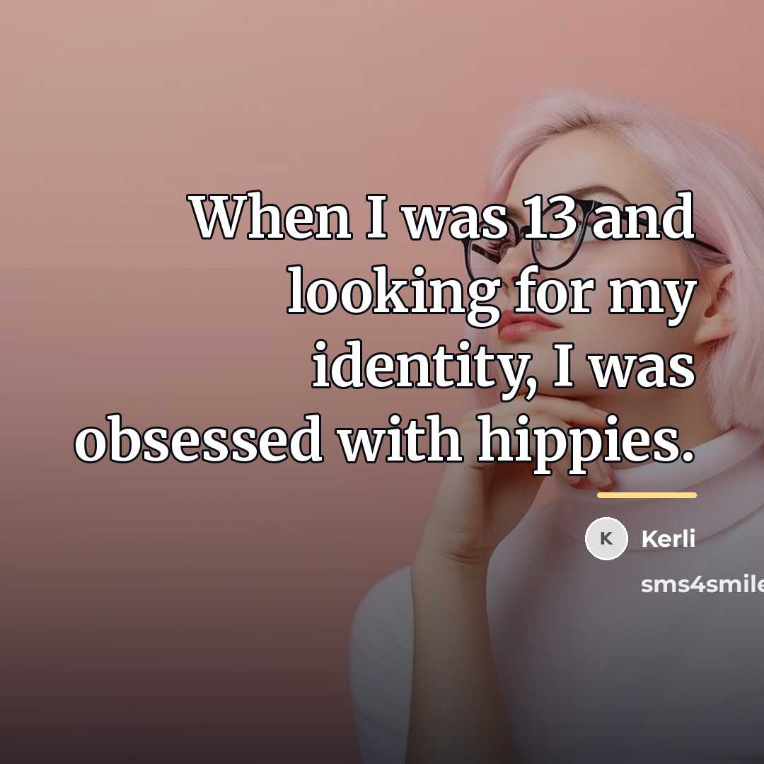 “When I was 13 and looking for my identity, I…” quote by Kerli