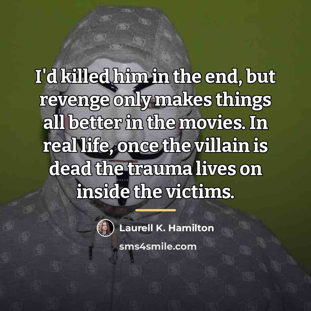 “I'd killed him in the end, but revenge only makes…” quote by Laurell K. Hamilton