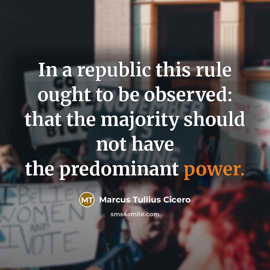 “In a republic this rule ought to be observed: that…” quote by Marcus Tullius Cicero