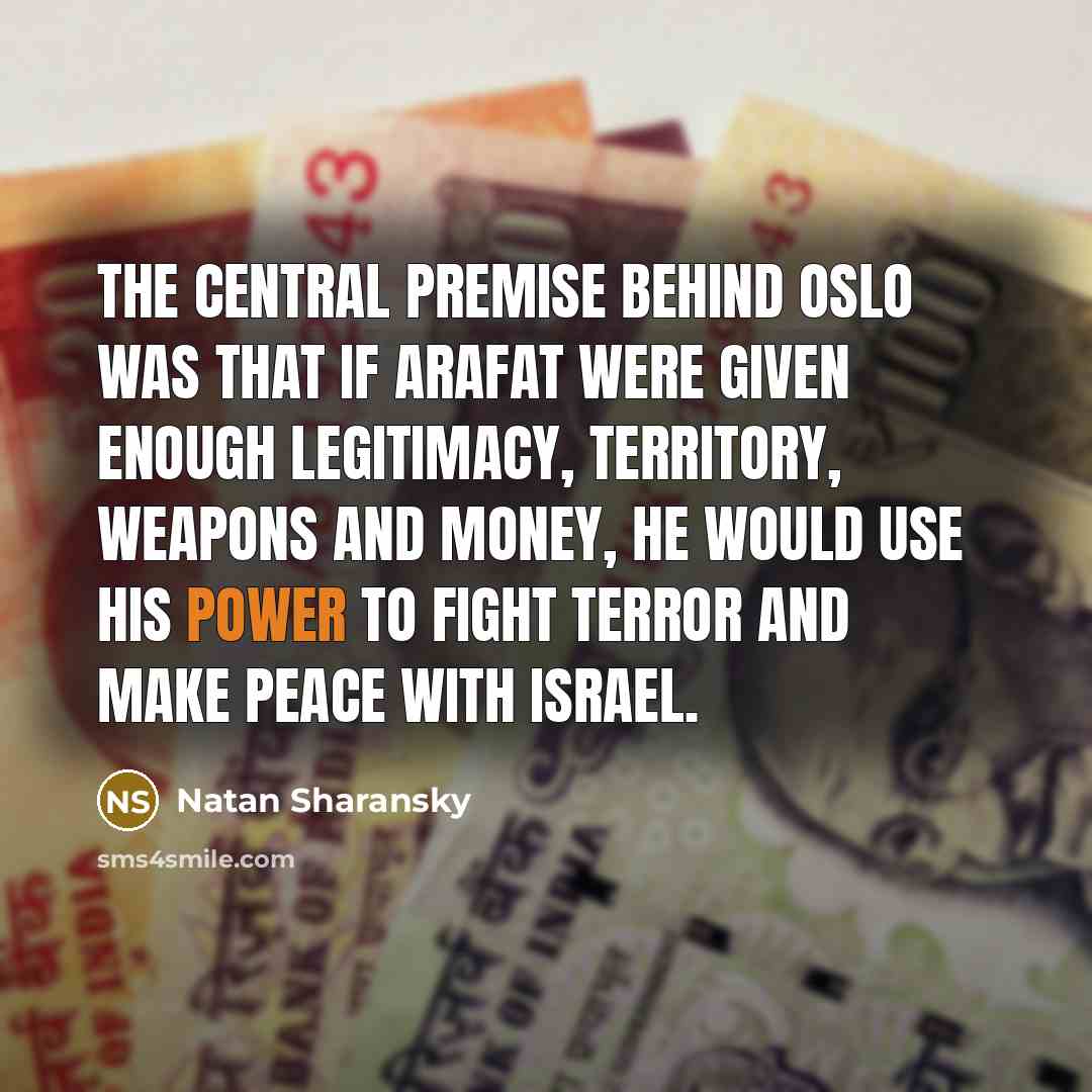 “The central premise behind Oslo was that if Arafat were…” quote by Natan Sharansky