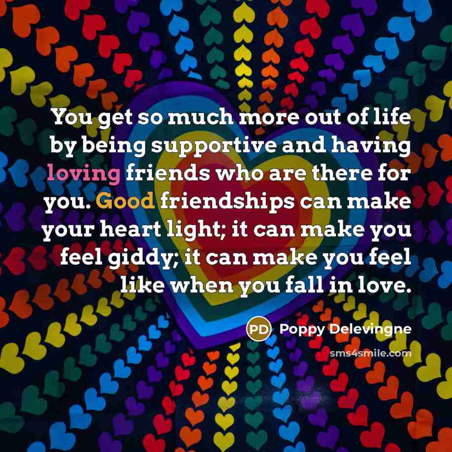 “You get so much more out of life by being…” quote by Poppy Delevingne