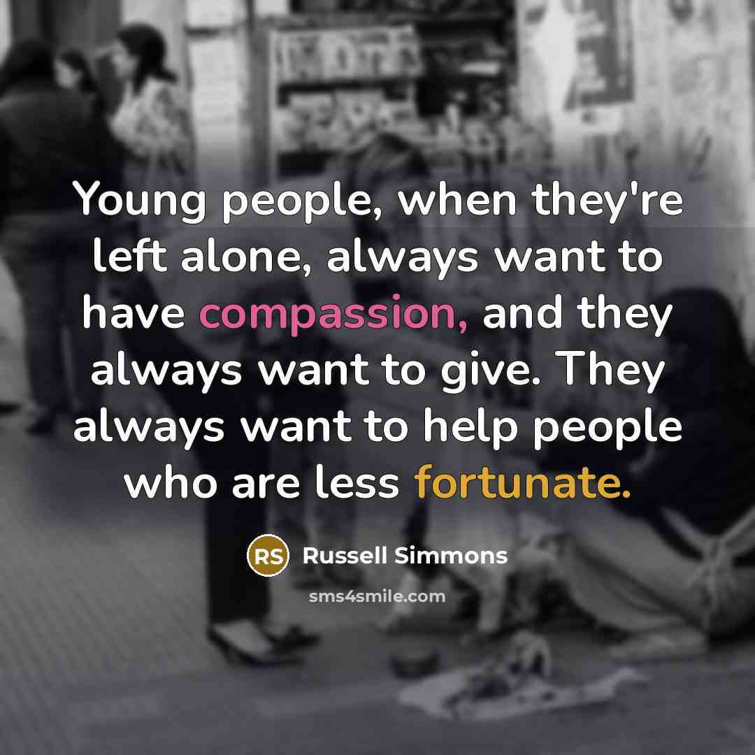 “Young people, when they're left alone, always want to have…” quote by Russell Simmons