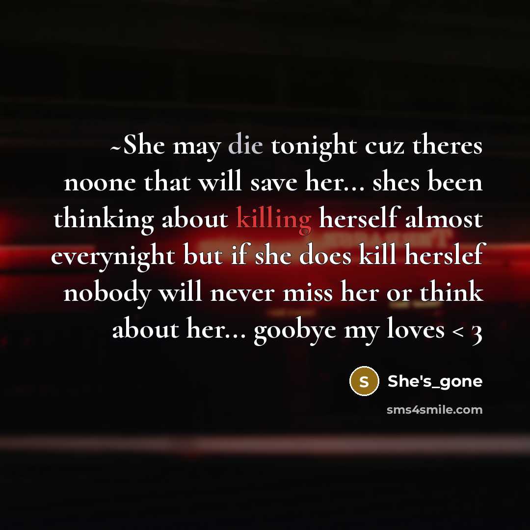 “~She may die tonight cuz theres noone that will save…” quote by She's_gone