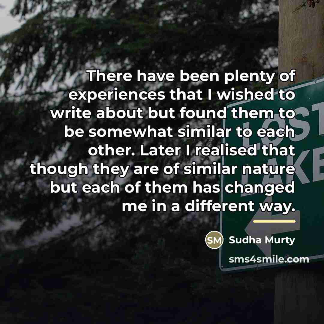 “There have been plenty of experiences that I wished to…” quote by Sudha Murty