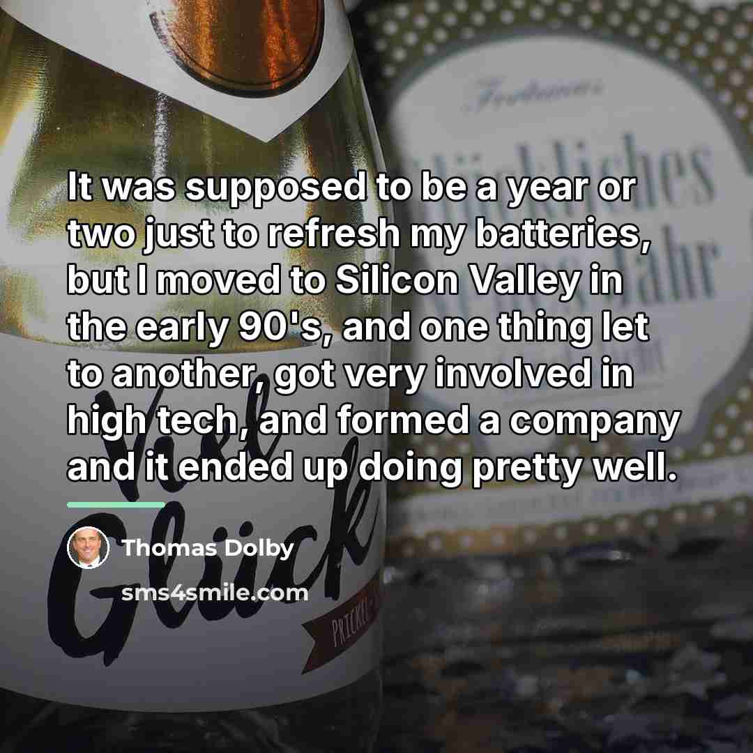 “It was supposed to be a year or two just…” quote by Thomas Dolby