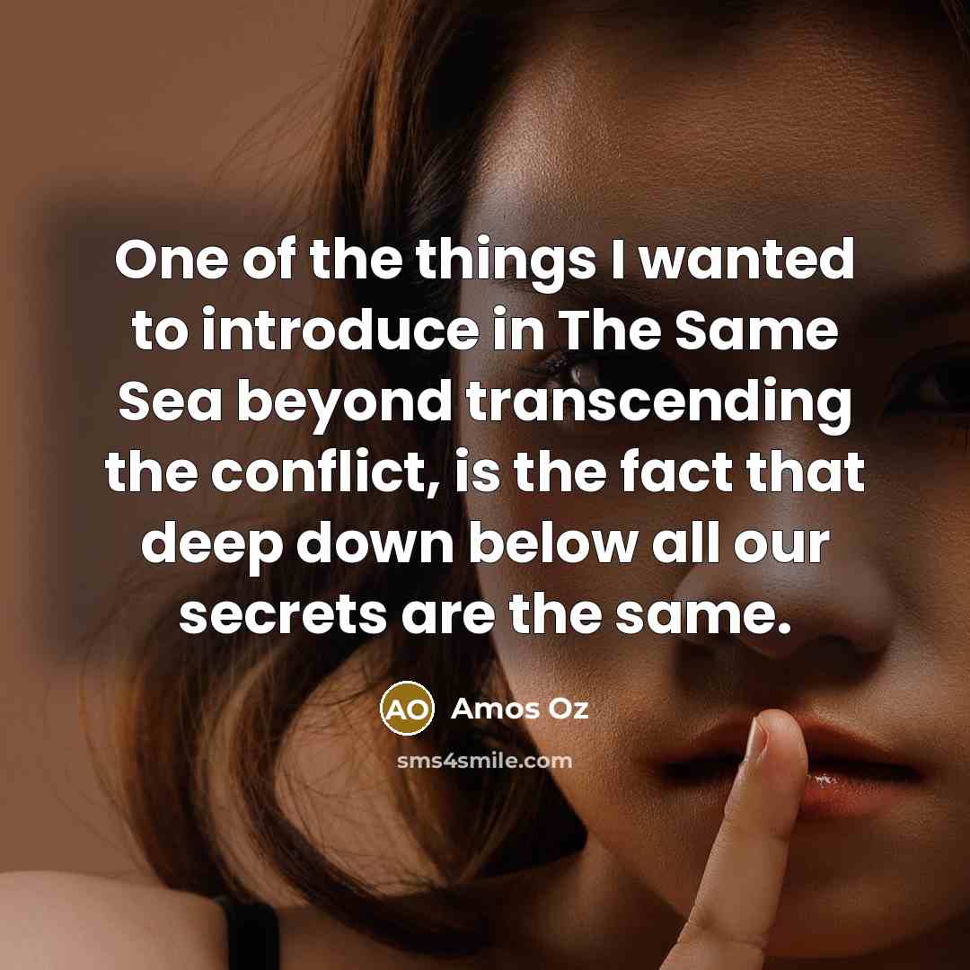 “One of the things I wanted to introduce in The…” quote by Amos Oz