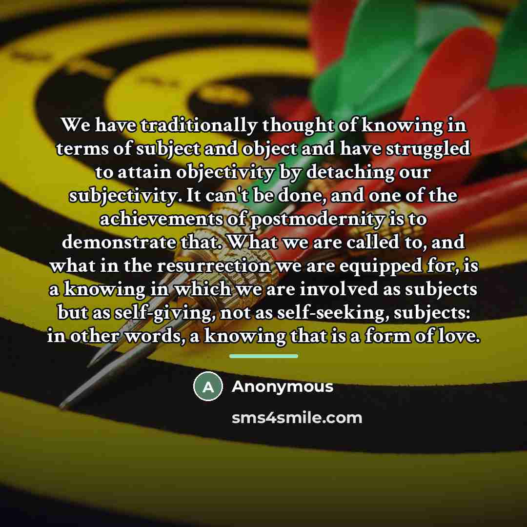 “We have traditionally thought of knowing in terms of subject…” quote by Anonymous