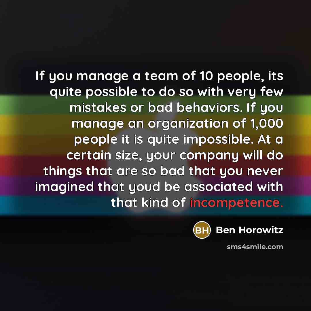 “If you manage a team of 10 people, its quite…” quote by Ben Horowitz