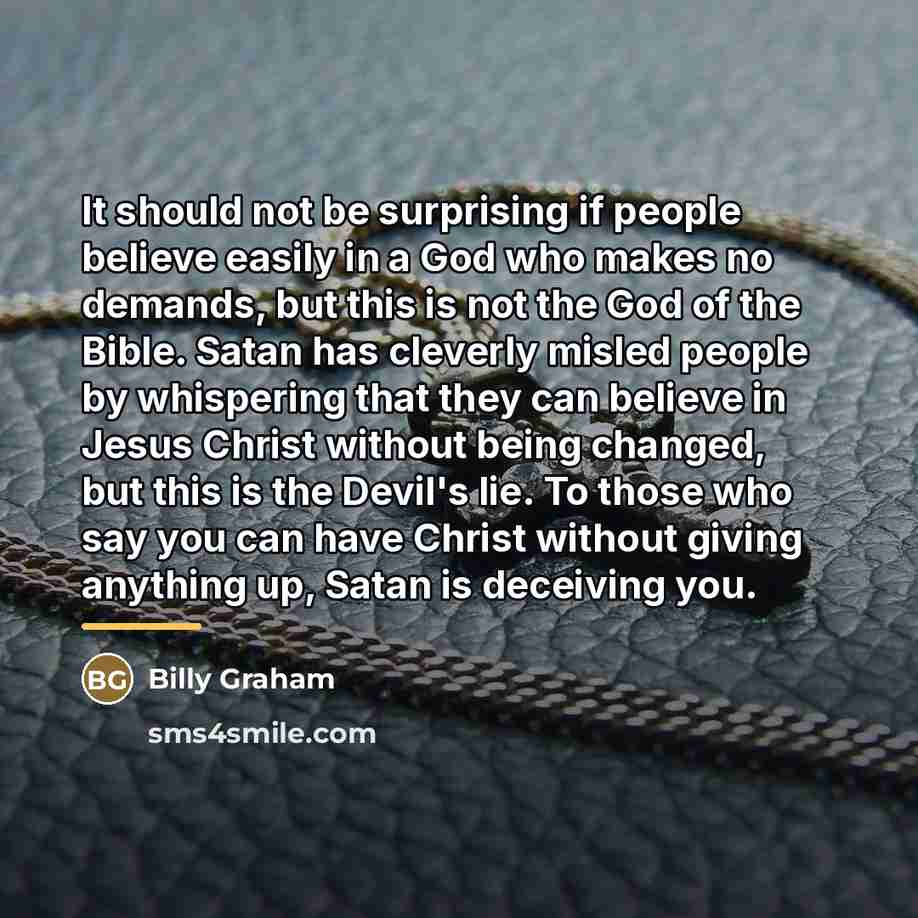 “It should not be surprising if people believe easily in…” quote by Billy Graham