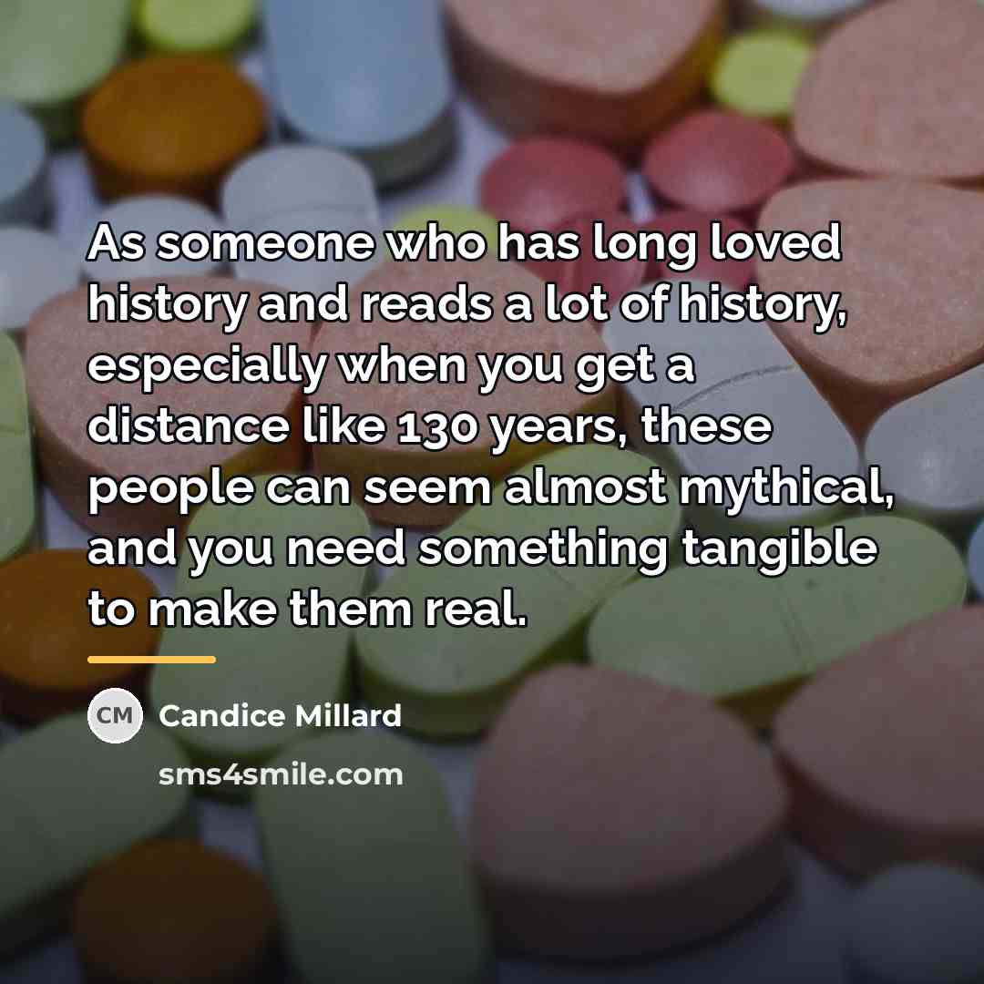 “As someone who has long loved history and reads a…” quote by Candice Millard
