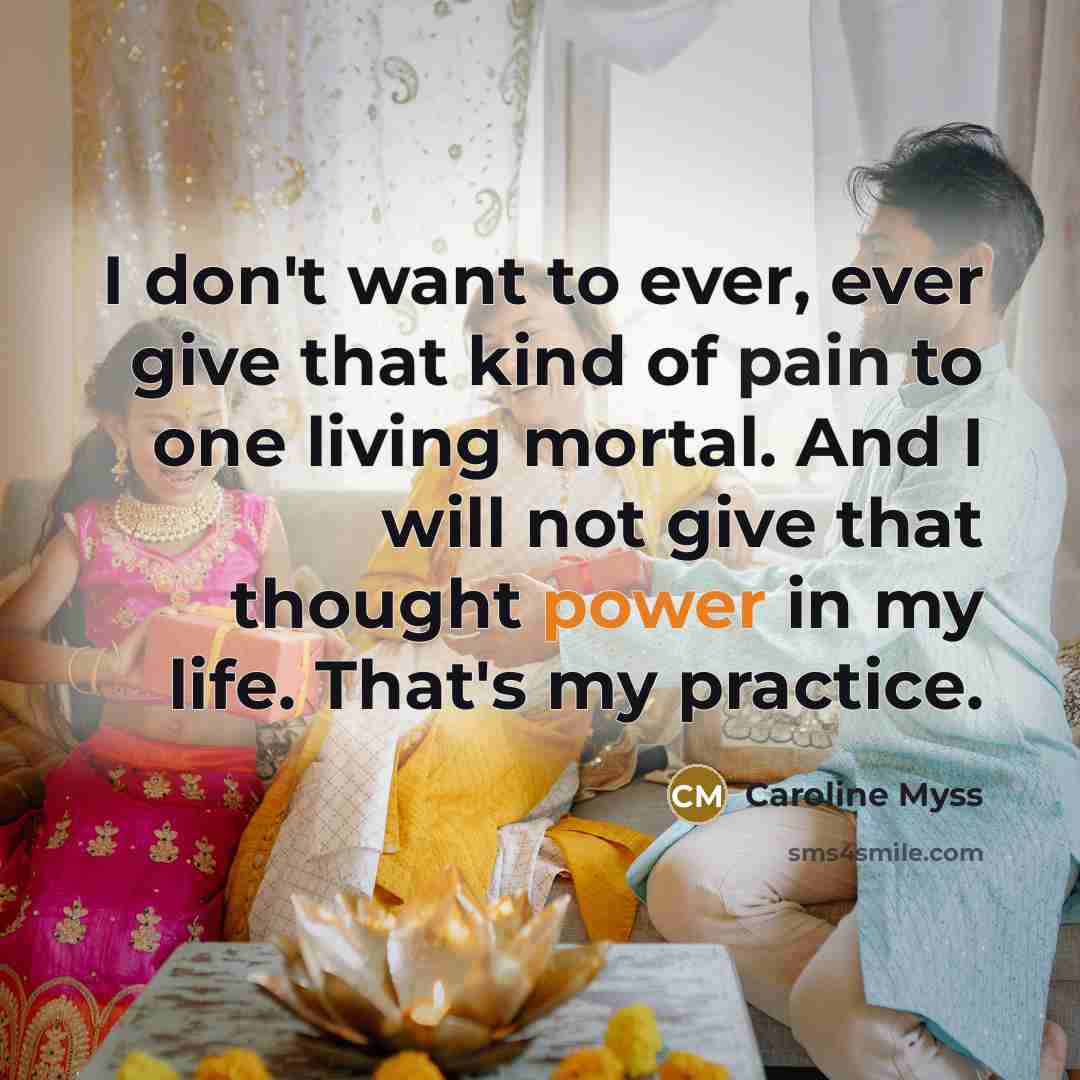 “I don't want to ever, ever give that kind of…” quote by Caroline Myss
