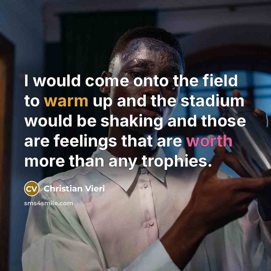 “I would come onto the field to warm up and…” quote by Christian Vieri