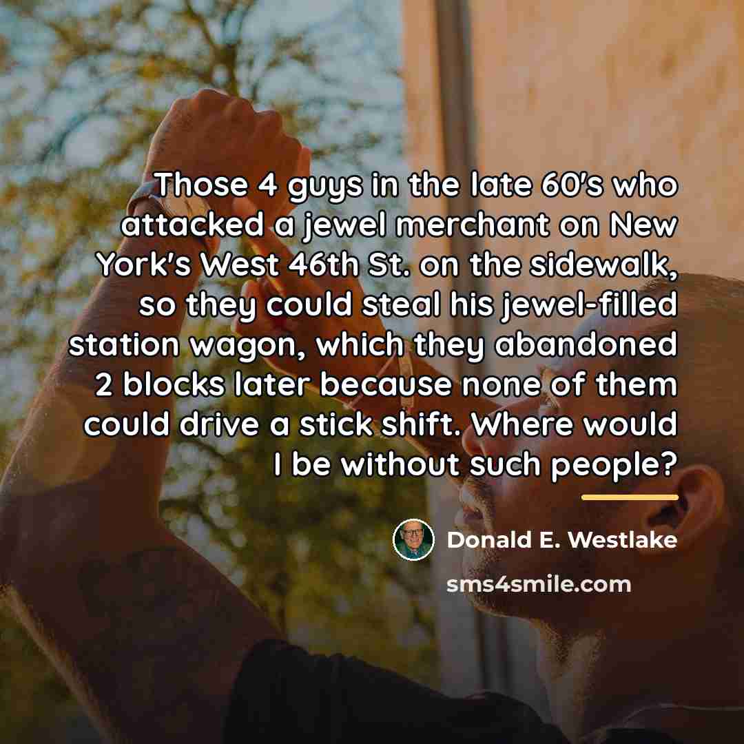 “Those 4 guys in the late 60's who attacked a…” quote by Donald E. Westlake