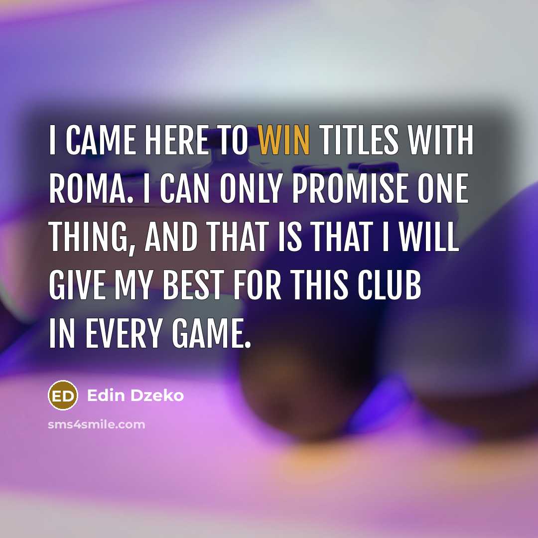 “I came here to win titles with Roma. I can…” quote by Edin Dzeko
