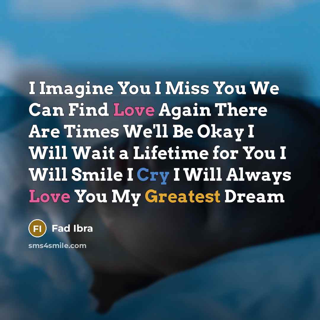 “I Imagine You I Miss You We Can Find Love…” quote by Fad Ibra