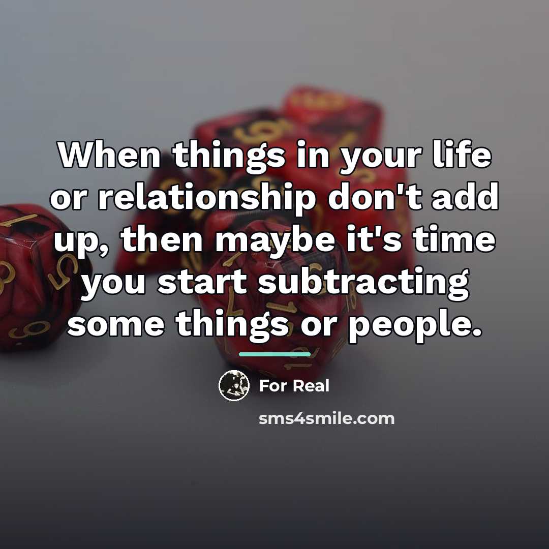 “When things in your life or relationship don't add up,…” quote by For Real