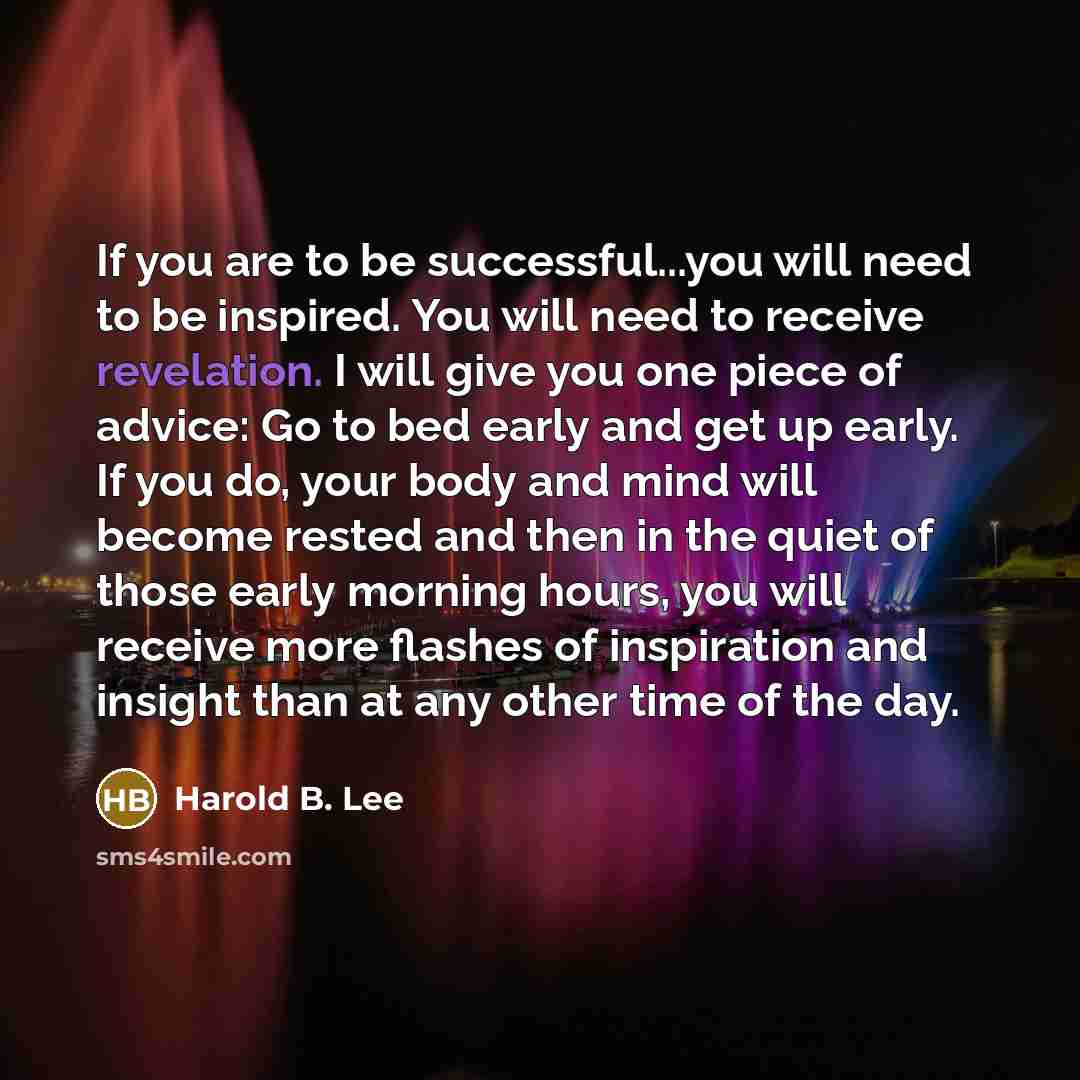 “If you are to be successful...you will need to be…” quote by Harold B. Lee