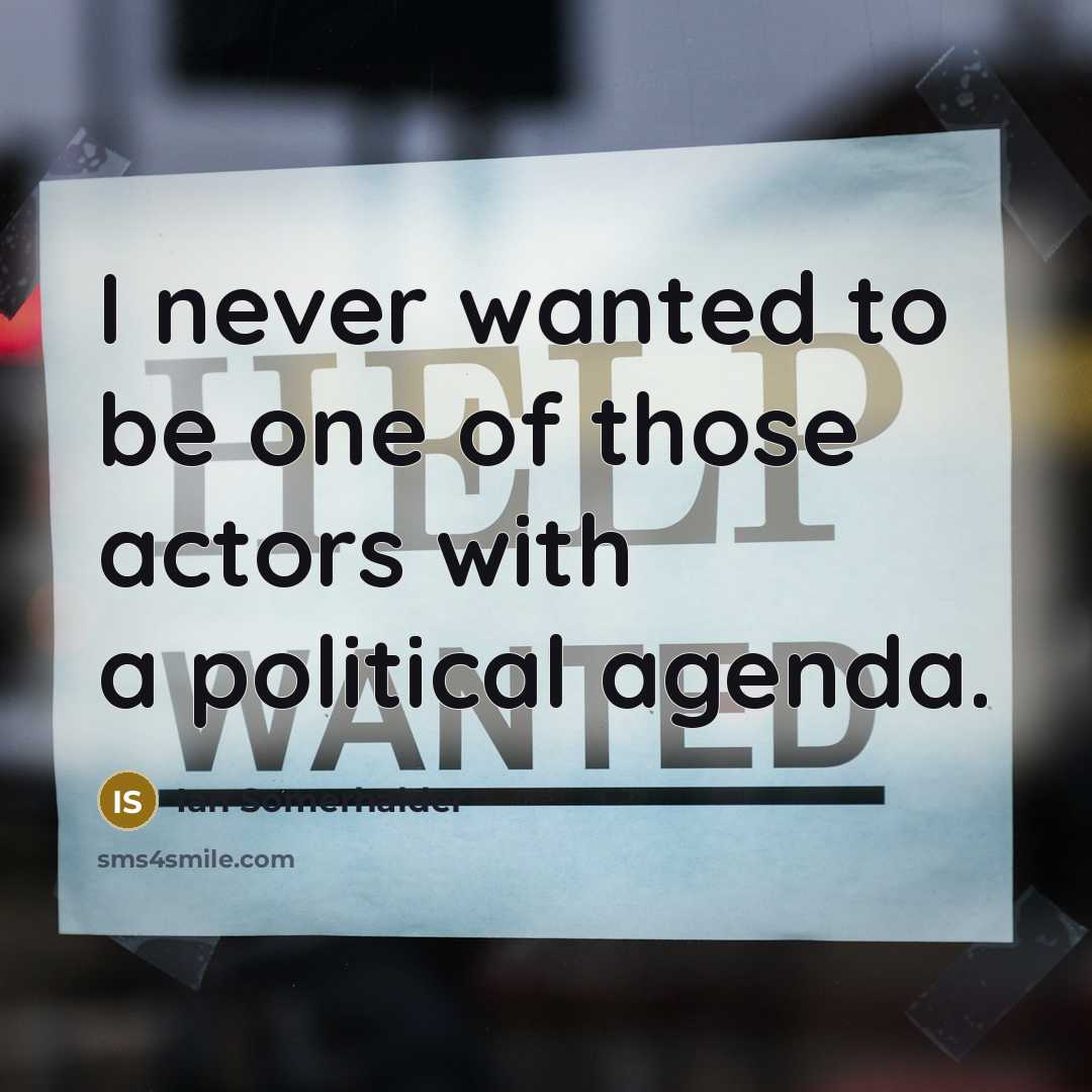 “I never wanted to be one of those actors with…” quote by Ian Somerhalder