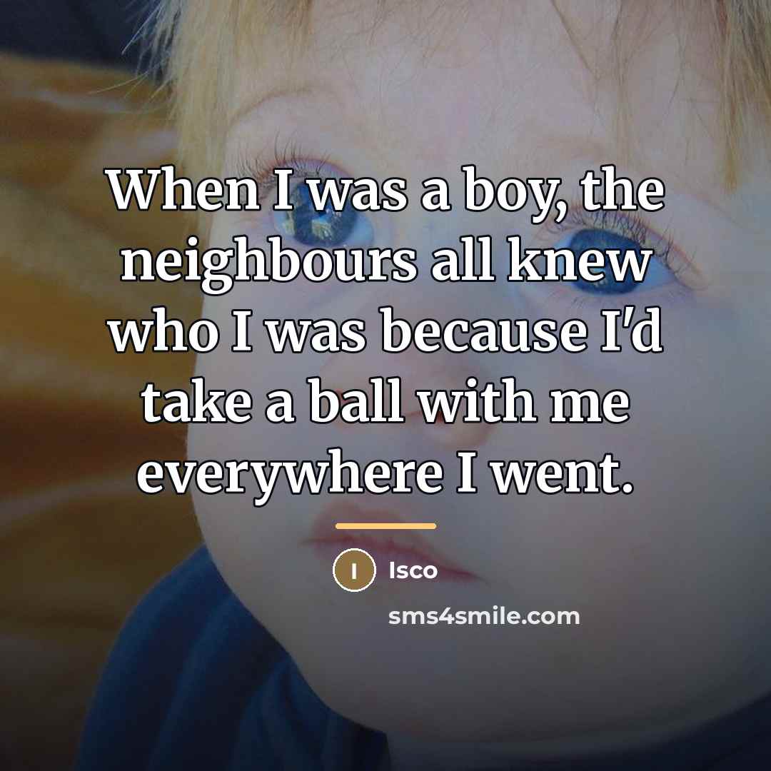 “When I was a boy, the neighbours all knew who…” quote by Isco