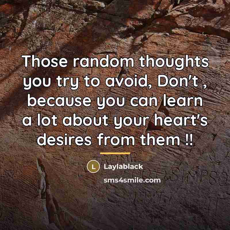 “Those random thoughts you try to avoid, Don't , because…” quote by Laylablack