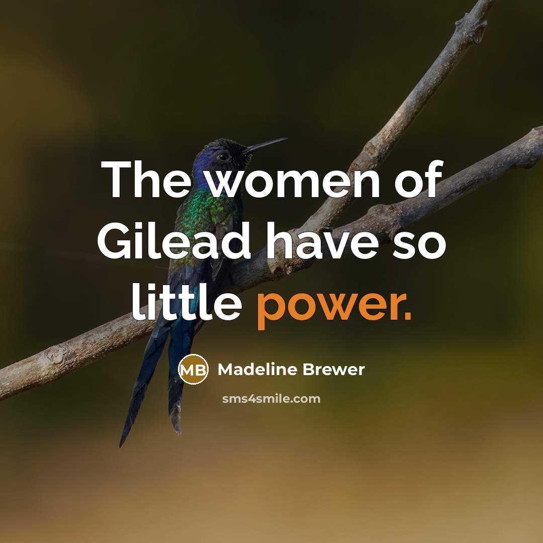 “The women of Gilead have so little power.…” quote by Madeline Brewer