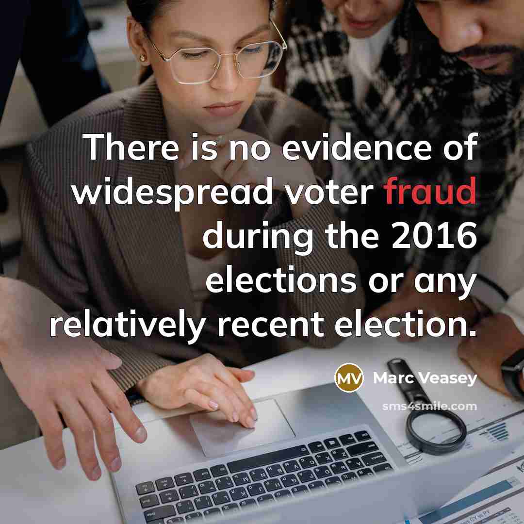 “There is no evidence of widespread voter fraud during the…” quote by Marc Veasey