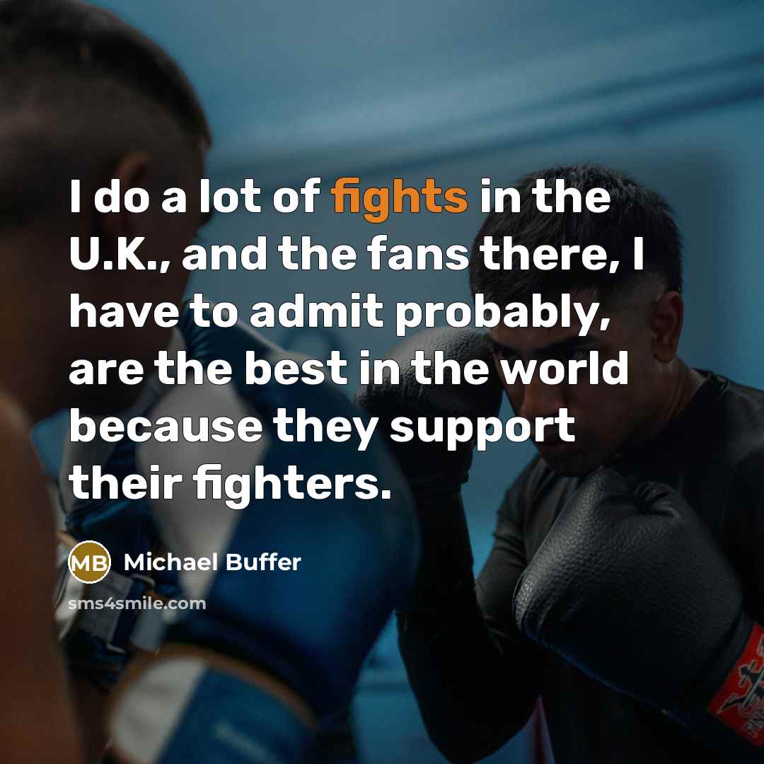“I do a lot of fights in the U.K., and…” quote by Michael Buffer