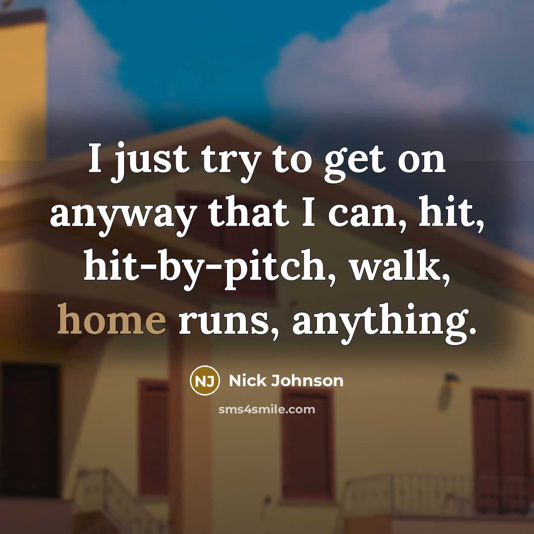 “I just try to get on anyway that I can,…” quote by Nick Johnson