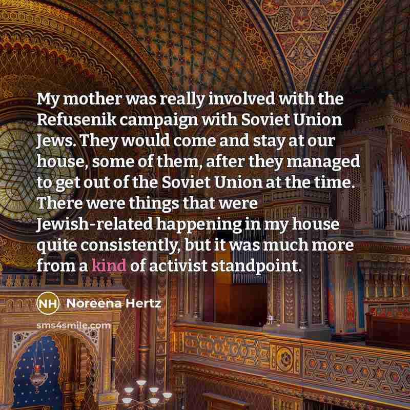 “My mother was really involved with the Refusenik campaign with…” quote by Noreena Hertz