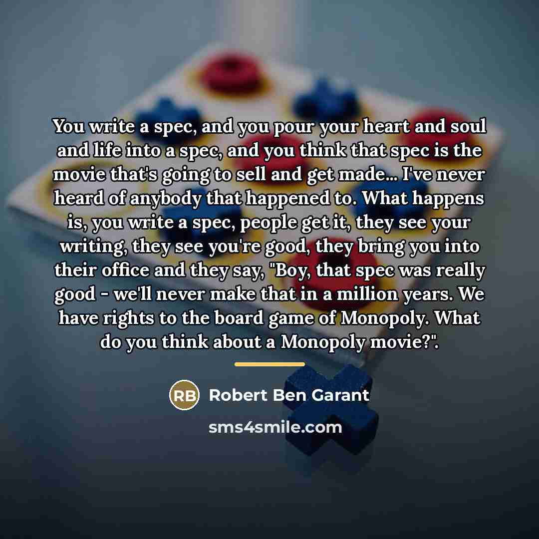 “You write a spec, and you pour your heart and…” quote by Robert Ben Garant