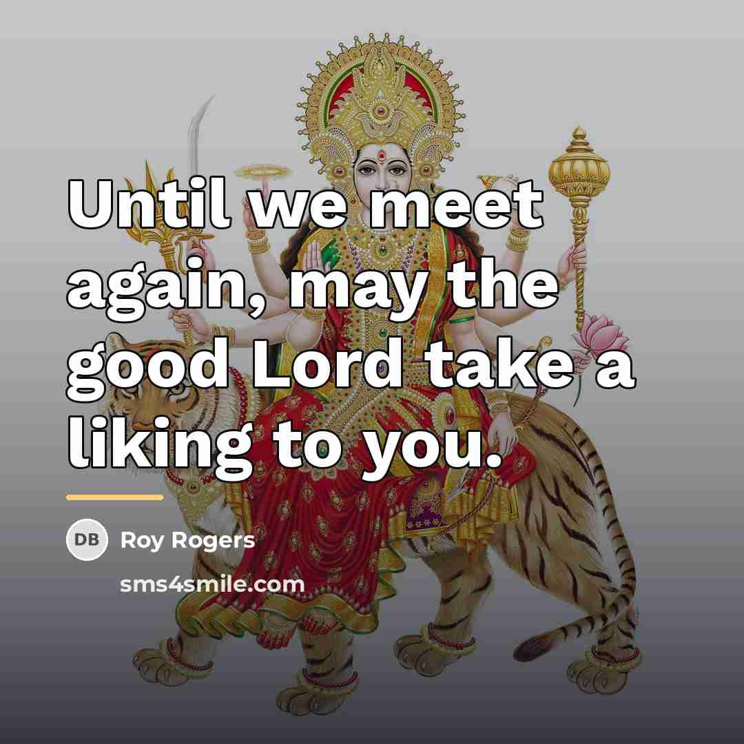 “Until we meet again, may the good Lord take a…” quote by Roy Rogers