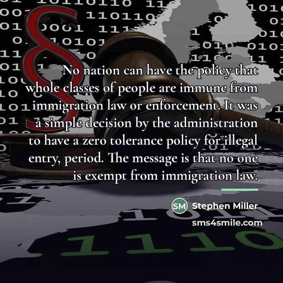 “No nation can have the policy that whole classes of…” quote by Stephen Miller