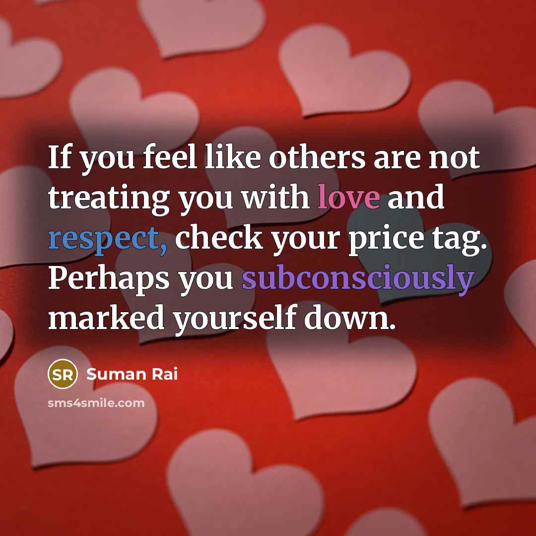 “If you feel like others are not treating you with…” quote by Suman Rai