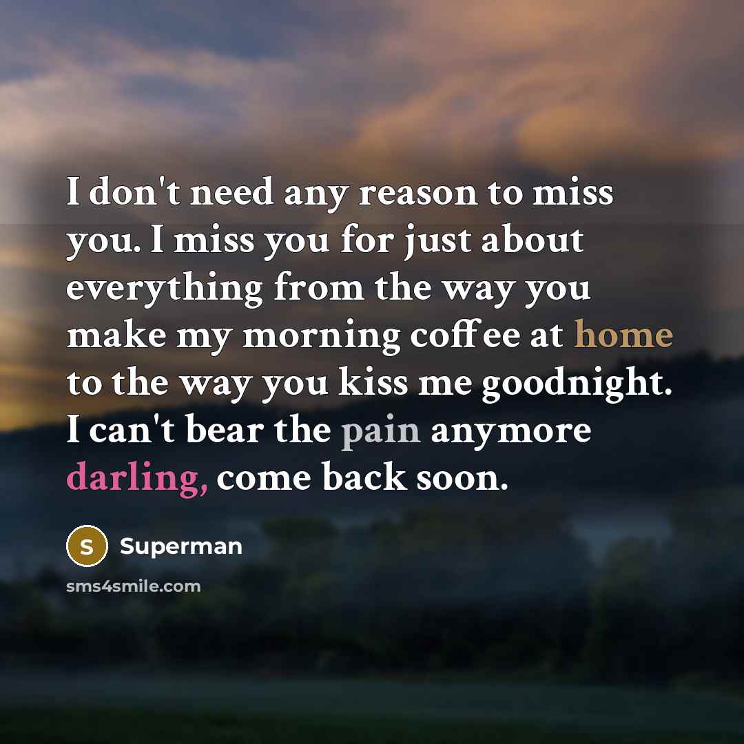 “I don't need any reason to miss you. I miss…” quote by Superman