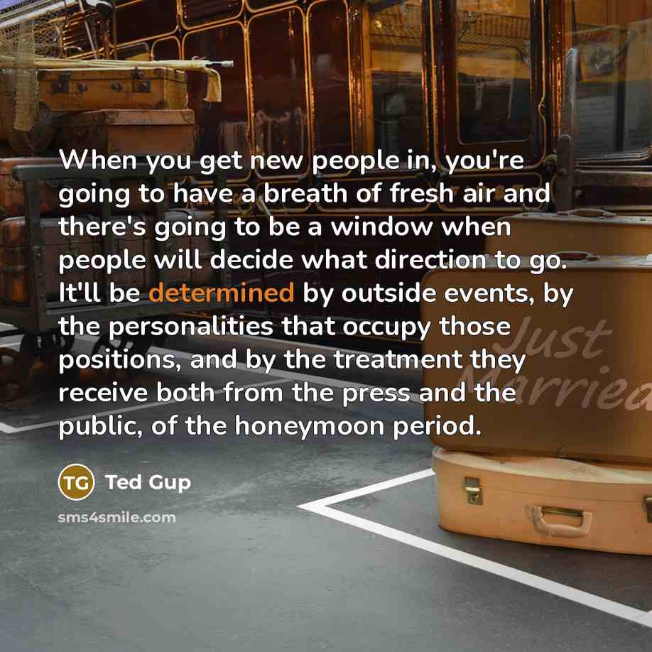 “When you get new people in, you're going to have…” quote by Ted Gup