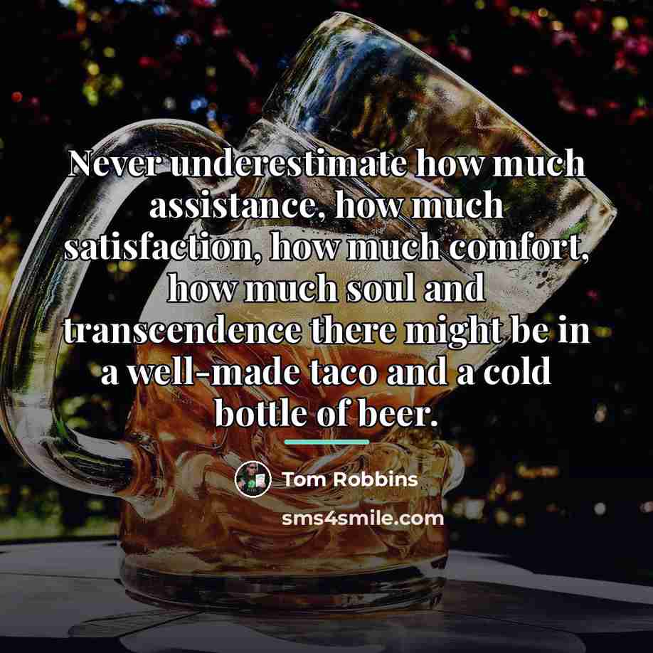 “Never underestimate how much assistance, how much satisfaction, how much…” quote by Tom Robbins