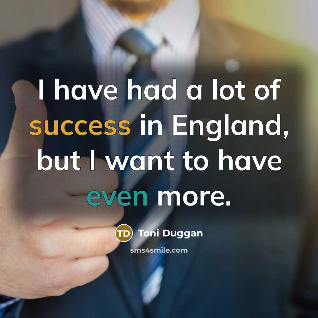“I have had a lot of success in England, but…” quote by Toni Duggan