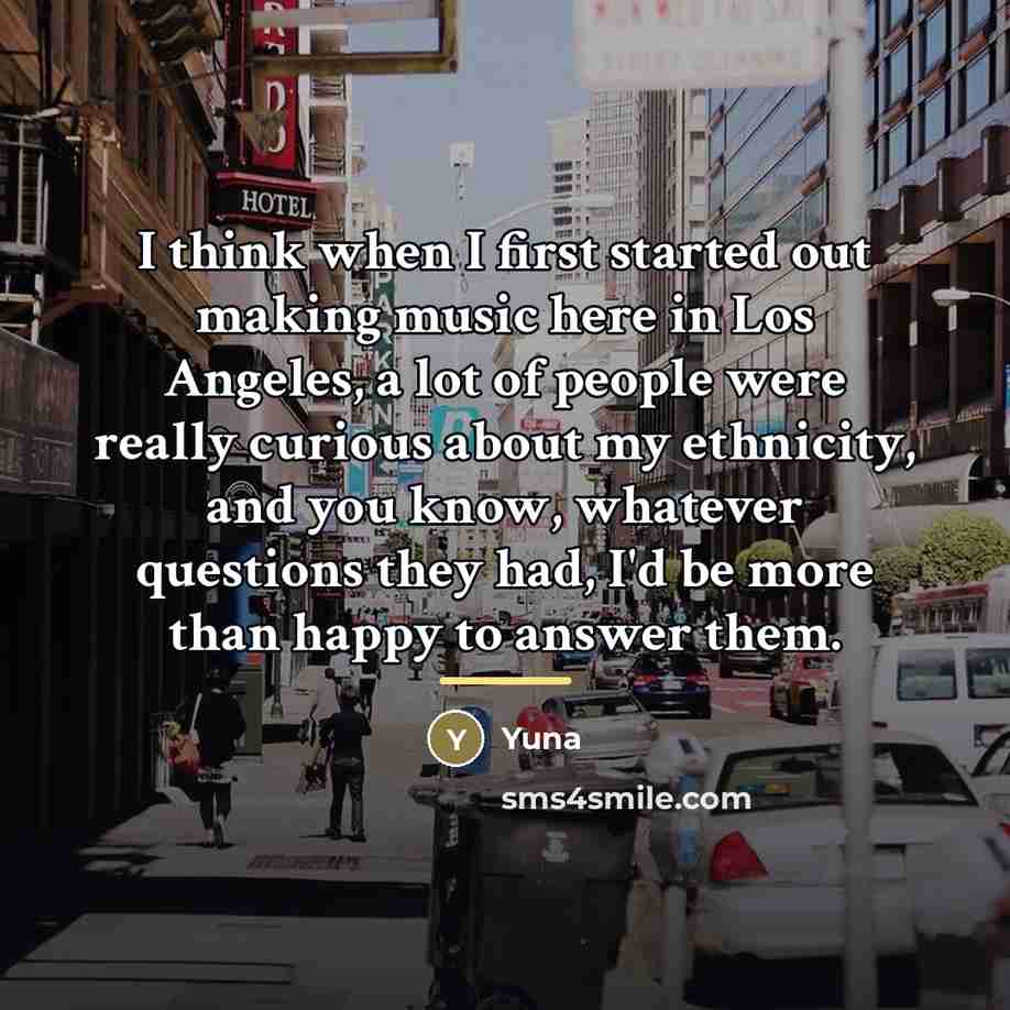 “I think when I first started out making music here…” quote by Yuna