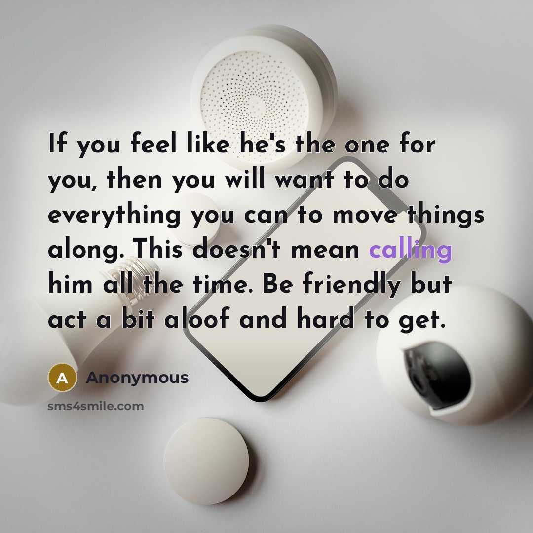 “If you feel like he's the one for you, then…” quote by Anonymous